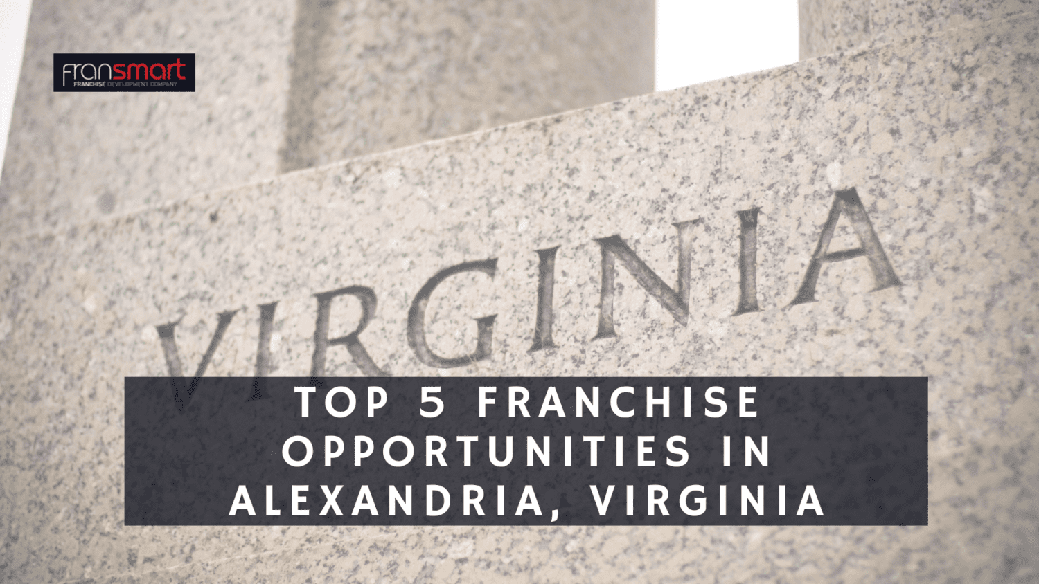 Top Franchise Opportunities in Alexandria, Virginia