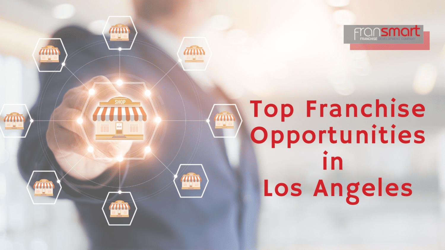 Top Franchise Opportunities in Los Angeles