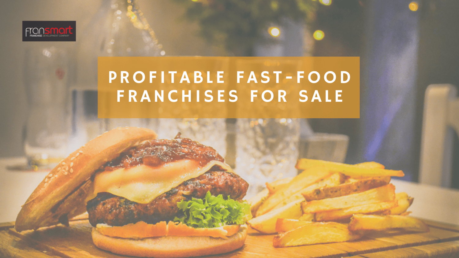 Profitable Fast-Food Franchises for Sale
