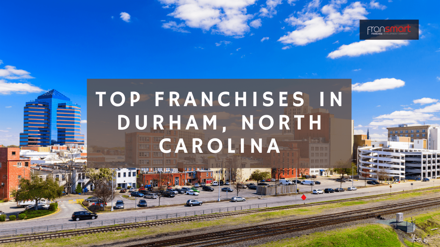 Top Franchises in Durham, North Carolina