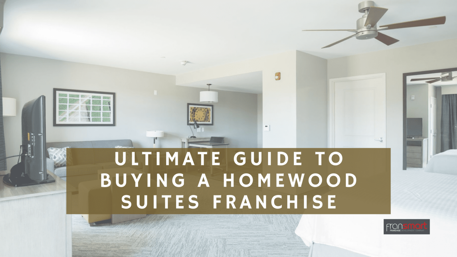 Guide to Buying a Homewood Suites Franchise