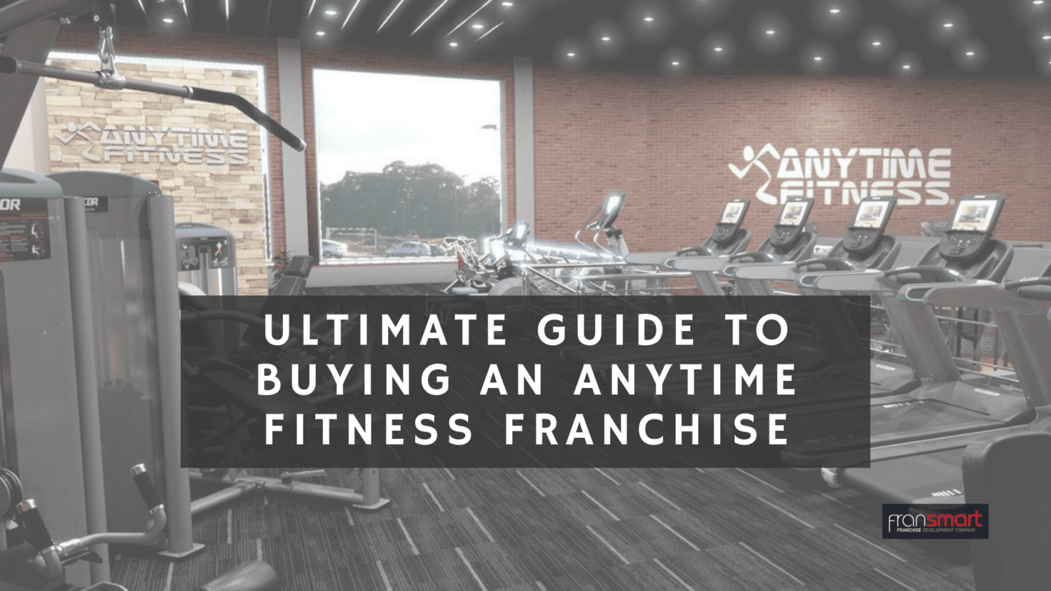 Guide to buying an anytime fitness franchise