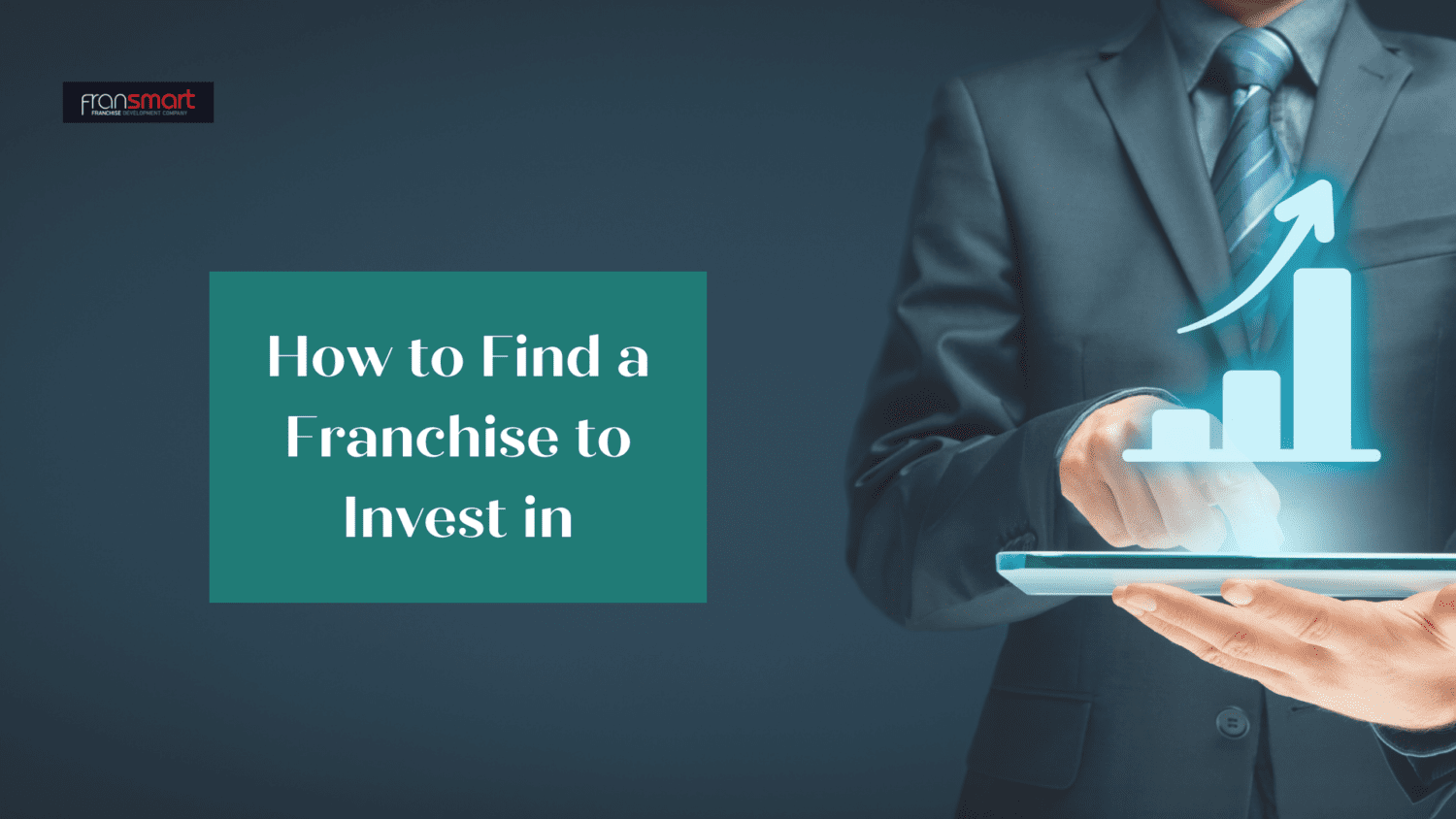 How to Find a Franchise to Invest in