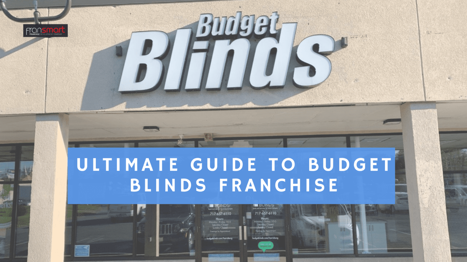 Budget Blinds store front sign in white with the wording ultimate guide to budget blinds franchise below